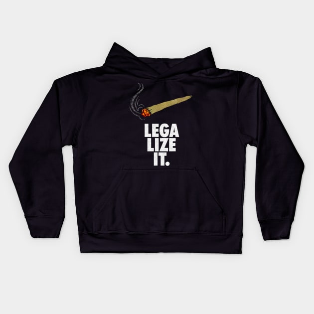 Legalize Weed It Kids Hoodie by RebecSancez